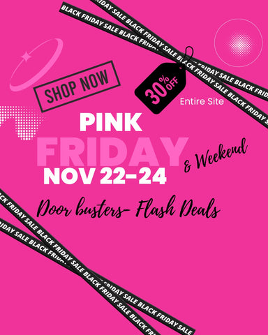 Pink Friday +Weekend