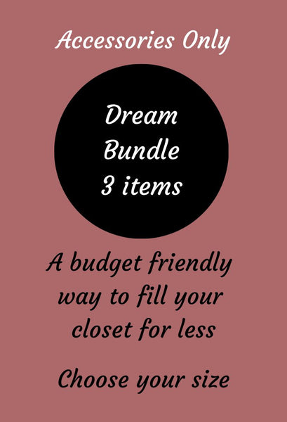 Dream Clothing Accessory Bundle #4 Accessories only